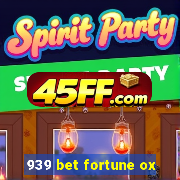 939 bet fortune ox